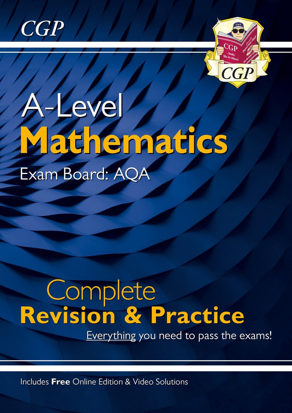 CGP A-Level Maths AQA Complete Revision & Practice