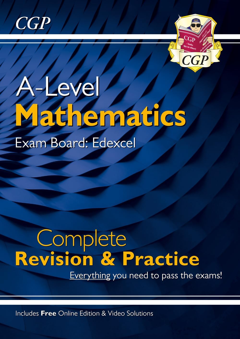 CGP A-Level Maths Edexcel Complete Revision & Practice